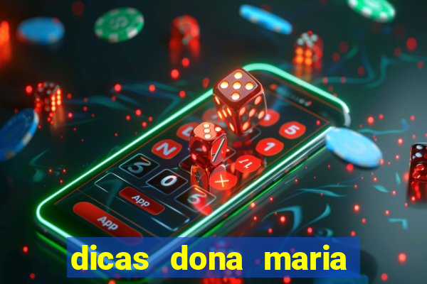 dicas dona maria jogo do bicho